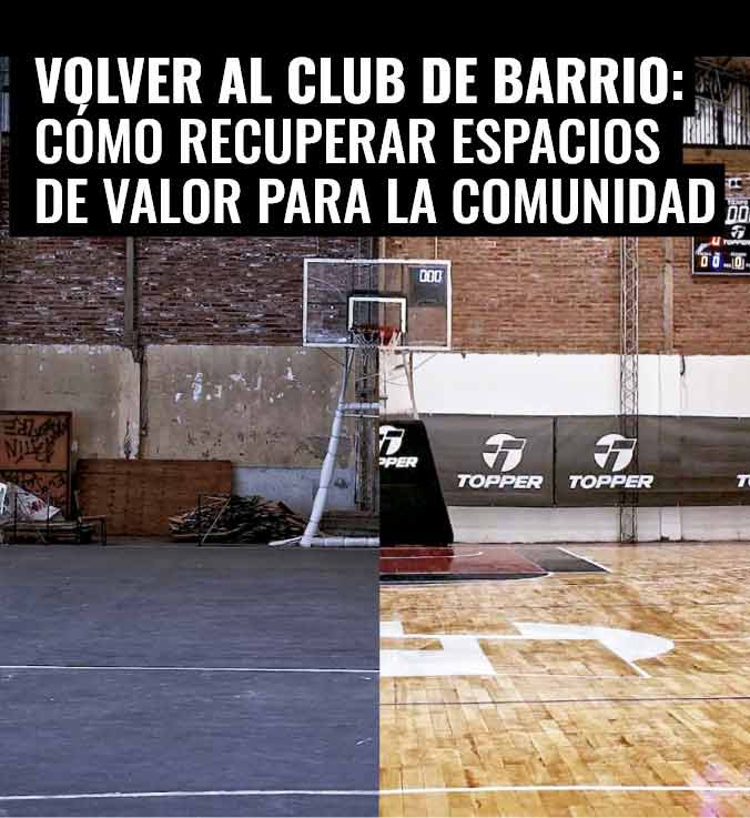 Volver al club de barrio: cómo recuperar espacios de valor para la comunidad - Foto de una cancha de basquet antes y después de su restauración